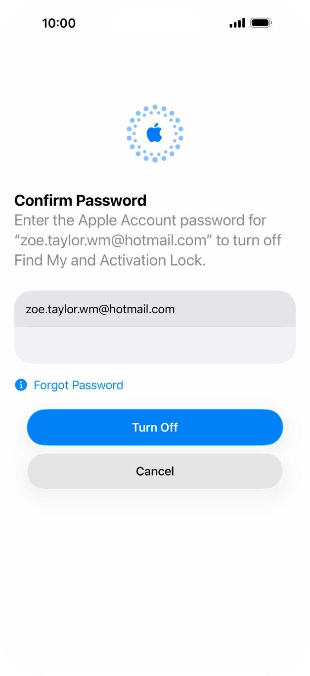 Key in the password for your Apple Account and press Turn Off. Wait a moment while the factory settings are restored. Follow the instructions on the screen to set up your phone and prepare it for use.