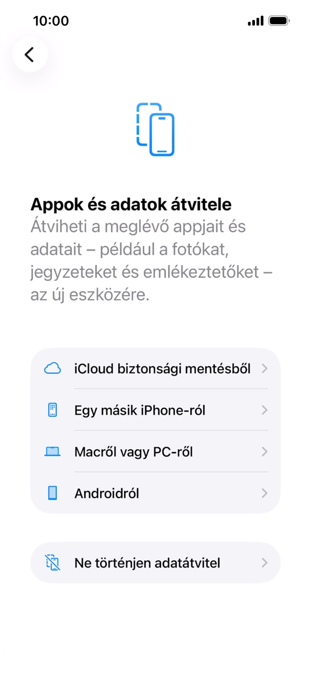 Válaszd a Ne történjen adatátvitel lehetőséget, és kövesd a képernyőn megjelenő utasításokat az aktiválás befejezéséhez.