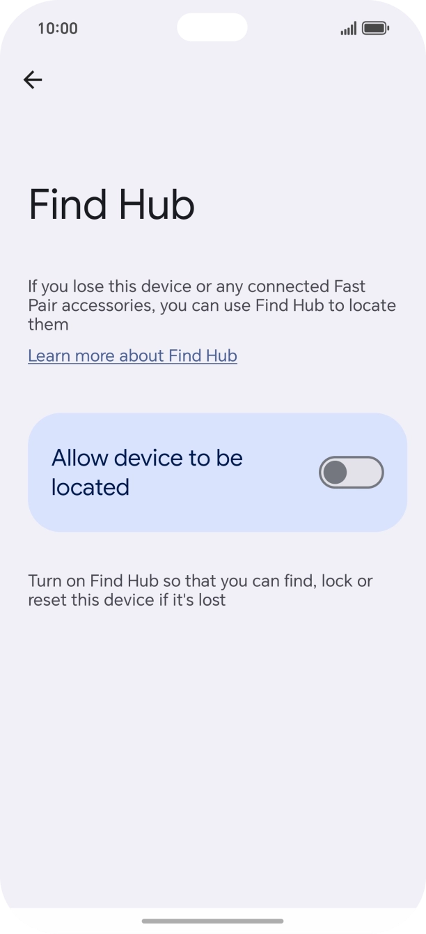 Press the indicator next to 'Allow device to be located' to turn on the function. Press the indicator next to 'Allow device to be located' to turn on the function.