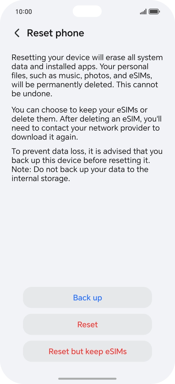 Press Reset. Wait a moment while the factory settings are restored. Follow the instructions on the screen to set up your phone and prepare it for use.