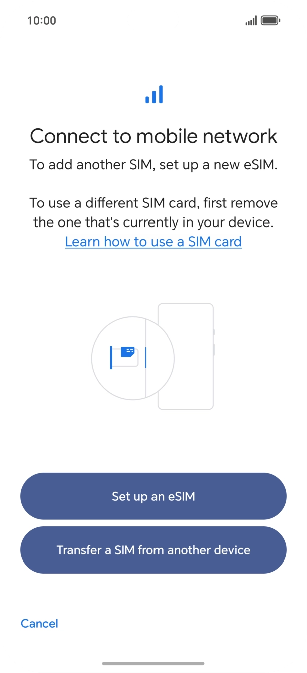 Press Set up an eSIM. Press Set up an eSIM.