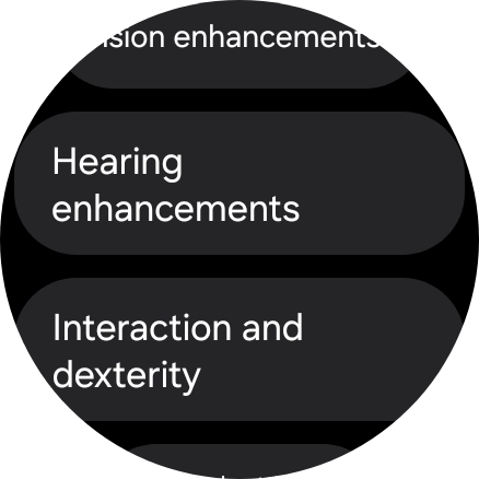 Press Hearing enhancements and follow the instructions on the screen to select the required settings. Press Hearing enhancements and follow the instructions on the screen to select the required settings.