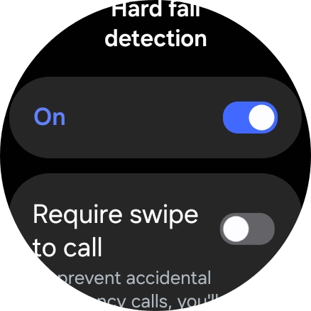 Press the indicator below 'Hard fall detection' to turn the function on or off. Press the indicator below 'Hard fall detection' to turn the function on or off.