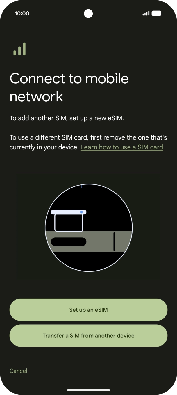 Press Set up an eSIM. Press Set up an eSIM.