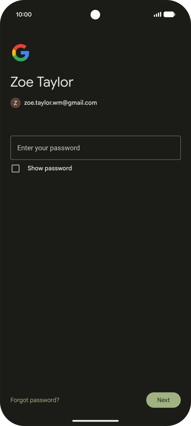 Press the field below 'Enter your password' and key in the password for your Google account.