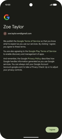 Press I agree and follow the instructions on the screen to select settings for your Google account.