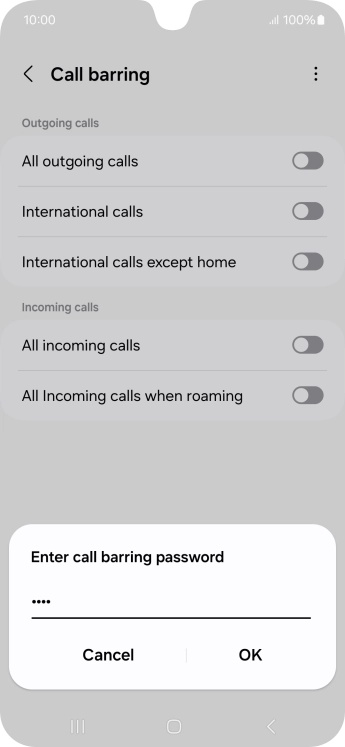 Key in your call barring password and press OK. Key in your call barring password and press OK.