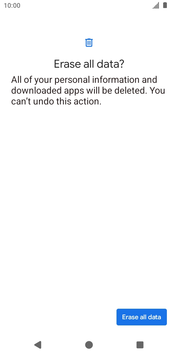 Press Erase all data. Wait a moment while the factory default settings are restored. Follow the instructions on the screen to set up your phone and prepare it for use. Press Erase all data. Wait a moment while the factory default settings are restored. Follow the instructions on the screen to set up your phone and prepare it for use.
