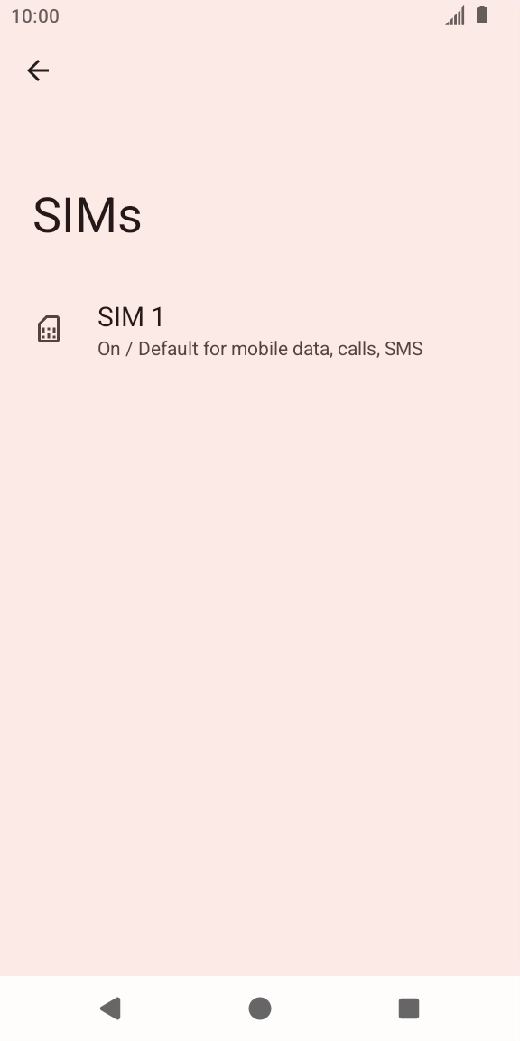 Press the name of your SIM. Press the name of your SIM.