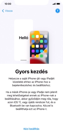 Kövesd a képernyőn megjelenő utasításokat a tartalom egy másik eszközről az iOS 11-gyel vagy újakkal történő átviteléhez, vagy válaszd a Kézi beállítás lehetőséget.