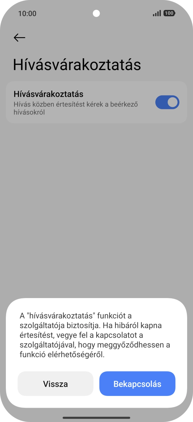 Ha bekapcsolod a funkciót, válaszd a Bekapcsolás lehetőséget.