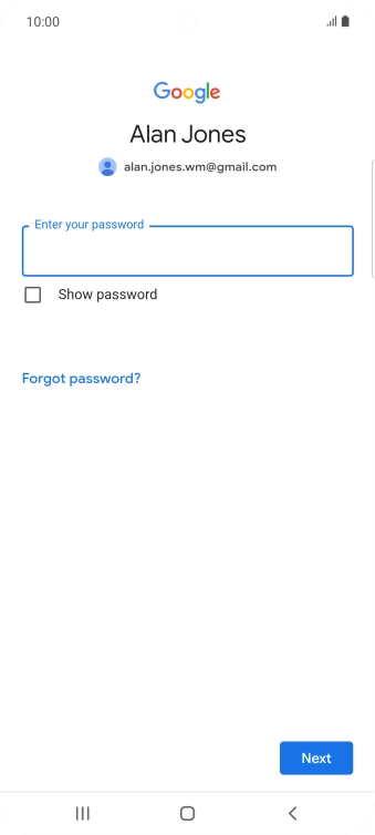 Press the field below 'Enter your password' and key in the password for your Google account.