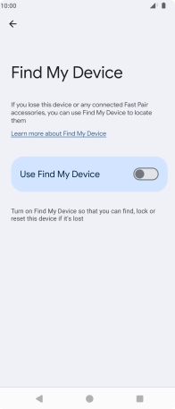 Press the indicator next to 'Use Find My Device' to turn on the function.