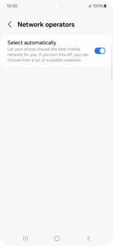 Press the indicator next to 'Select automatically' to turn off the function and wait while your phone searches for networks.