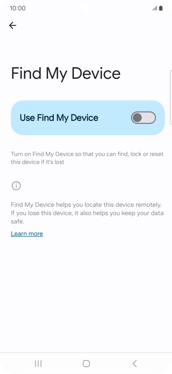 Press the indicator next to 'Use Find My Device' to turn on the function.