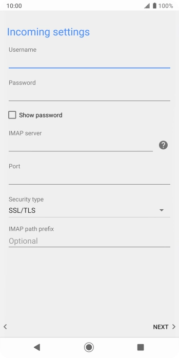Press the field below 'IMAP server' and key in the name of your email provider's incoming server. Press the field below 'IMAP server' and key in the name of your email provider's incoming server.
