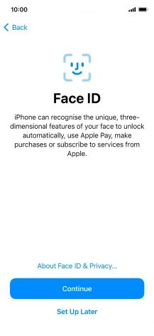 Follow the instructions on the screen to turn on Face ID or press Set Up Later.