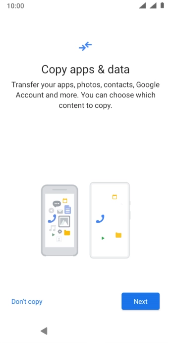 You can transfer the contents of another phone to your phone when it's activated for the first time and after a factory reset. When this screen is displayed, your phone is ready to transfer contents from another phone.