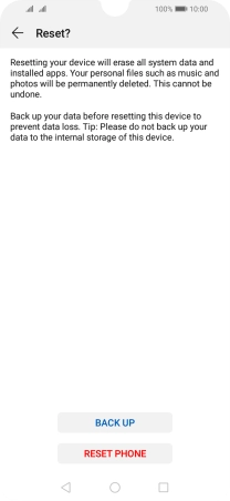 Press RESET PHONE. Wait a moment while the factory default settings are restored. Follow the instructions on the screen to set up your phone and prepare it for use.