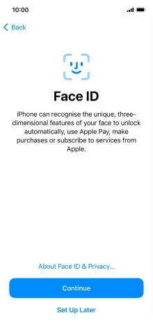 Follow the instructions on the screen to turn on Face ID or press Set Up Later.
