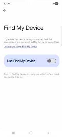 Press the indicator next to 'Use Find My Device' to turn on the function.