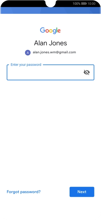 Press the field below 'Enter your password' and key in the password for your Google account.