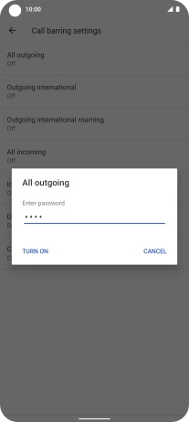 Key in your barring password and press TURN ON.