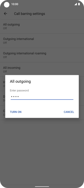 Key in your barring password and press TURN ON.