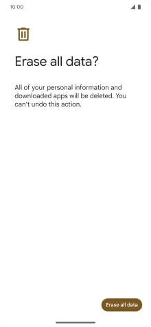 Press Erase all data. Wait a moment while the factory default settings are restored. Follow the instructions on the screen to set up your phone and prepare it for use.