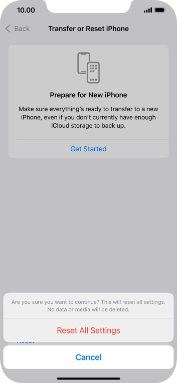 Press Reset All Settings. Wait a moment while the factory default settings are restored. Follow the instructions on the screen to set up your phone and prepare it for use.