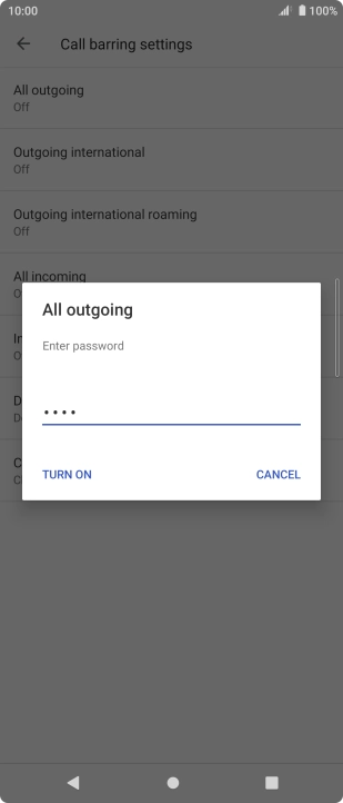Key in your barring password and press TURN ON.