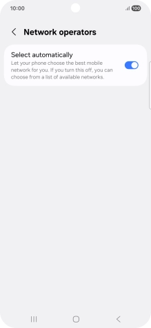 Press the indicator next to 'Select automatically' to turn off the function and wait while your phone searches for networks.
