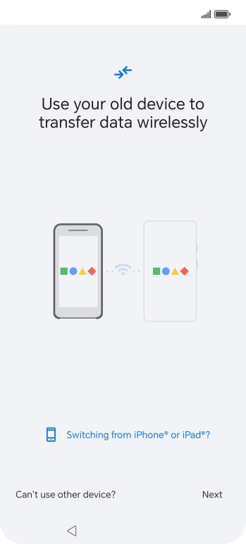 Follow the instructions on the screen to transfer the content from the other phone and finish the activation of your phone.