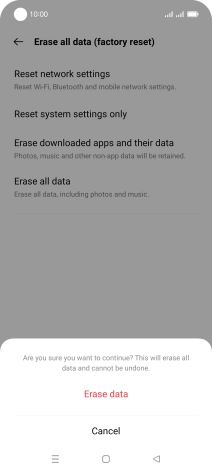 Press Erase data. Wait a moment while the factory default settings are restored. Follow the instructions on the screen to set up your phone and prepare it for use.