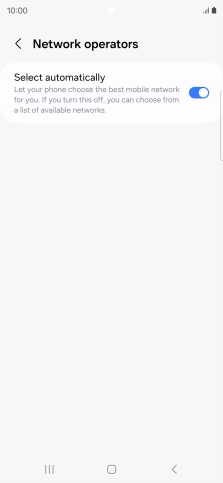 Press the indicator next to 'Select automatically' to turn off the function and wait while your phone searches for networks.