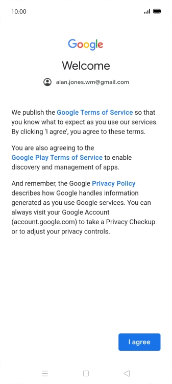 Press I agree and follow the instructions on the screen to select settings for your Google account.