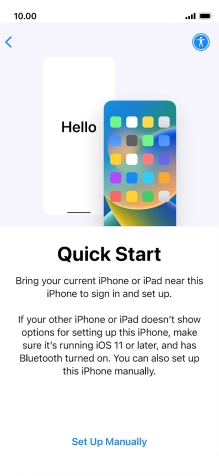 Follow the instructions on the screen to transfer content from another device running iOS 11 or later or press Set Up Manually.