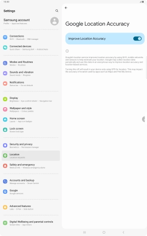 If you press the indicator next to 'Improve Location Accuracy' to turn off the function, your tablet can find your exact position using the GPS satellites but it may take longer as there is no access to supplementary information from the mobile network or nearby WiFi networks.