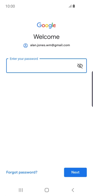 Press the field below 'Enter your password' and key in the password for your Google account.