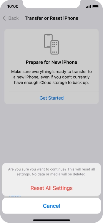 Press Reset All Settings. Wait a moment while the factory settings are restored. Follow the instructions on the screen to set up your phone and prepare it for use.
