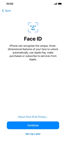 Follow the instructions on the screen to turn on Face ID or press Set Up Later.