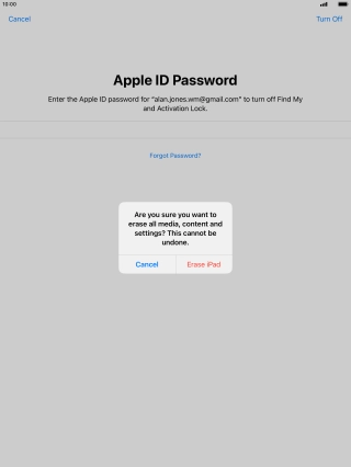 Key in the password for your Apple ID and press Erase iPad. Wait a moment while the factory default settings are restored. Follow the instructions on the screen to set up your tablet and prepare it for use.
