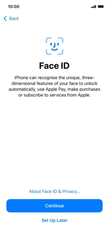 Follow the instructions on the screen to turn on Face ID or press Set Up Later.
