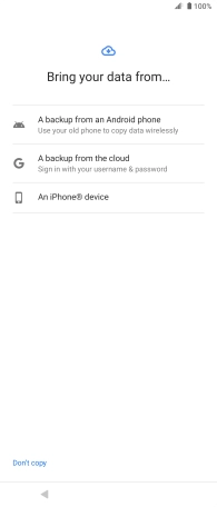 Select the required setting and follow the instructions on the screen to transfer the content from the other phone and finish the activation of your phone.