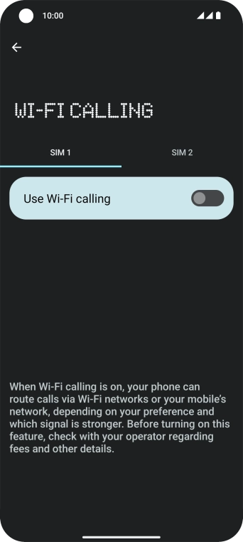 Press the indicator next to 'Use Wi-Fi calling' to turn the function on or off.