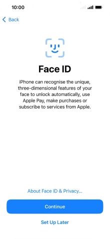 Follow the instructions on the screen to turn on Face ID or press Set Up Later.