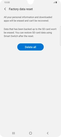 Press Delete all. Wait a moment while the factory default settings are restored. Follow the instructions on the screen to set up your phone and prepare it for use.