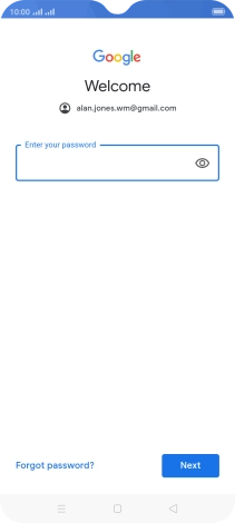 Press the field below 'Enter your password' and key in the password for your Google account.