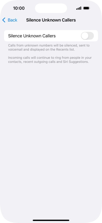 Press the indicator next to 'Silence Unknown Callers' to turn the function on or off. Press the indicator next to 'Silence Unknown Callers' to turn the function on or off.