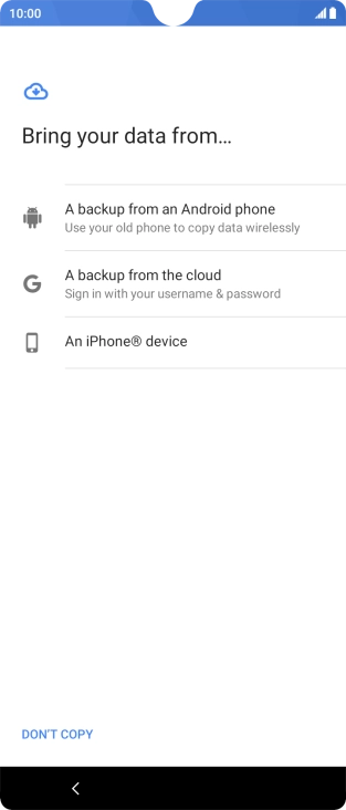 Select the required setting and follow the instructions on the screen to transfer the content from the other phone and finish the activation of your phone.